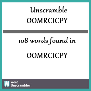 108 words unscrambled from oomrcicpy