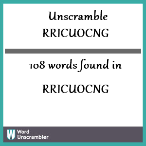 108 words unscrambled from rricuocng