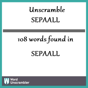 108 words unscrambled from sepaall