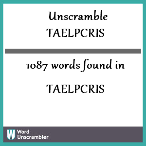 1087 words unscrambled from taelpcris