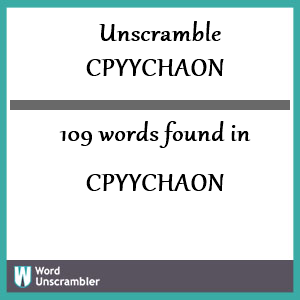 109 words unscrambled from cpyychaon