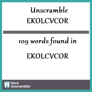 109 words unscrambled from ekolcvcor