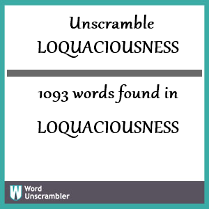 1093 words unscrambled from loquaciousness