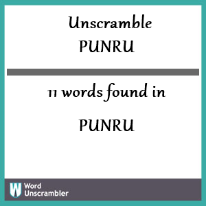 11 words unscrambled from punru