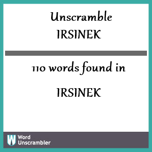 110 words unscrambled from irsinek