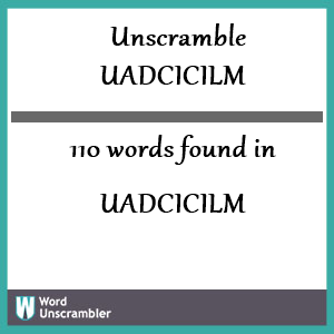 110 words unscrambled from uadcicilm