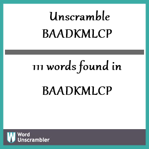 111 words unscrambled from baadkmlcp