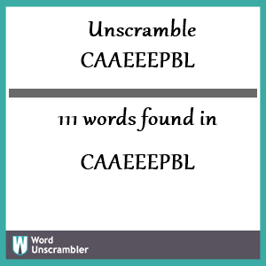 111 words unscrambled from caaeeepbl