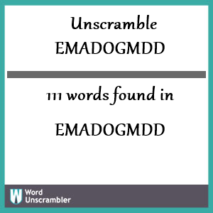 111 words unscrambled from emadogmdd