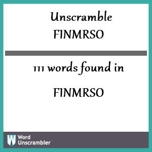 111 words unscrambled from finmrso