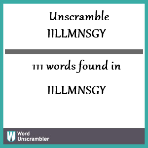 111 words unscrambled from iillmnsgy