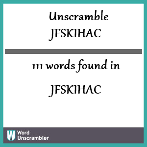 111 words unscrambled from jfskihac