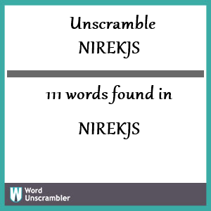 111 words unscrambled from nirekjs