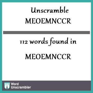 112 words unscrambled from meoemnccr