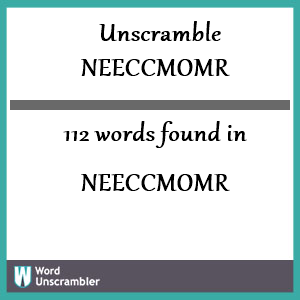 112 words unscrambled from neeccmomr