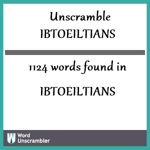 1124 words unscrambled from ibtoeiltians