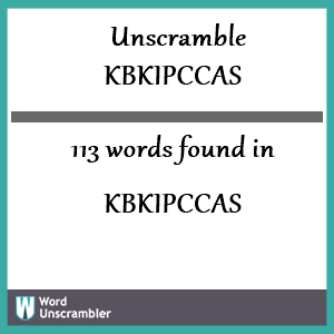 113 words unscrambled from kbkipccas