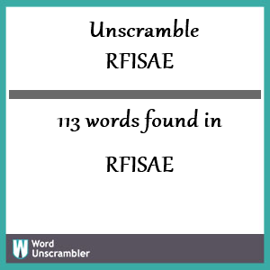 113 words unscrambled from rfisae