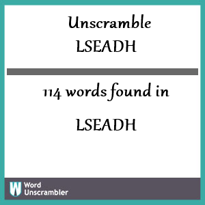 114 words unscrambled from lseadh