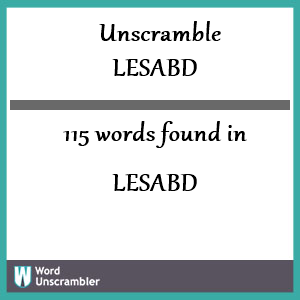 115 words unscrambled from lesabd