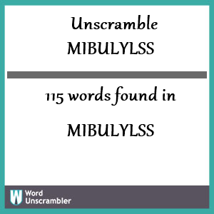 115 words unscrambled from mibulylss