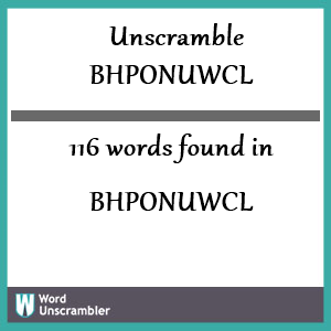 116 words unscrambled from bhponuwcl