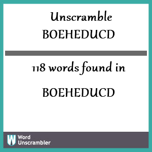 118 words unscrambled from boeheducd