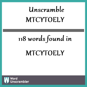 118 words unscrambled from mtcytoely