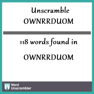 118 words unscrambled from ownrrduom