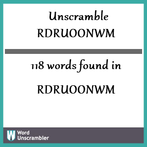 118 words unscrambled from rdruoonwm