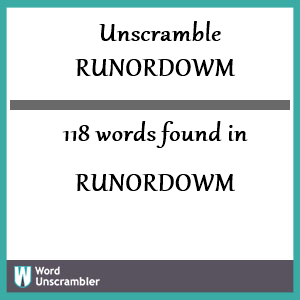 118 words unscrambled from runordowm