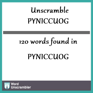 120 words unscrambled from pyniccuog