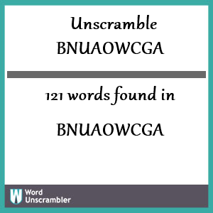 121 words unscrambled from bnuaowcga