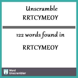 122 words unscrambled from rrtcymeoy