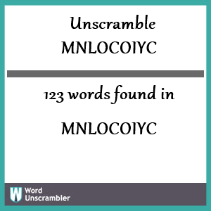 123 words unscrambled from mnlocoiyc