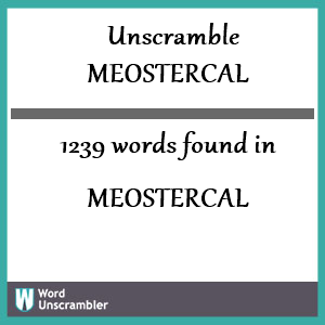 1239 words unscrambled from meostercal