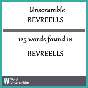 125 words unscrambled from bevreells