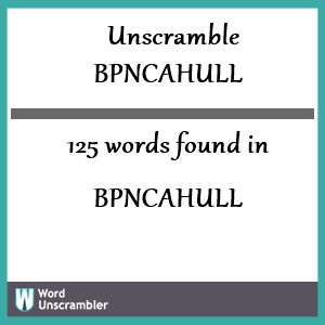 125 words unscrambled from bpncahull