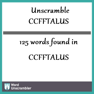 125 words unscrambled from ccfftalus