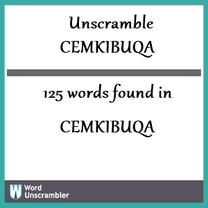 125 words unscrambled from cemkibuqa