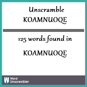 125 words unscrambled from koamnuoqe