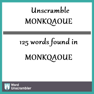 125 words unscrambled from monkqaoue