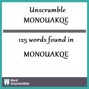 125 words unscrambled from monouakqe