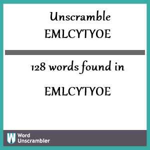 128 words unscrambled from emlcytyoe