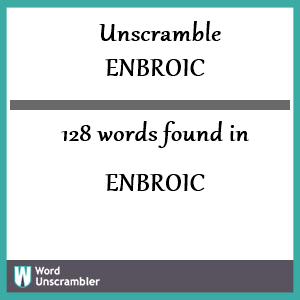 128 words unscrambled from enbroic