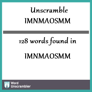 128 words unscrambled from imnmaosmm