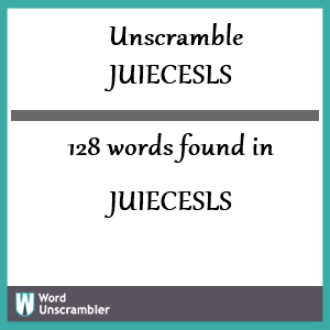 128 words unscrambled from juiecesls