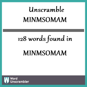 128 words unscrambled from minmsomam