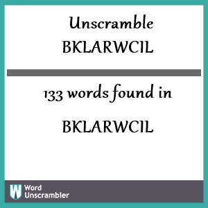 133 words unscrambled from bklarwcil