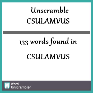 133 words unscrambled from csulamvus